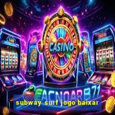 subway surf jogo baixar